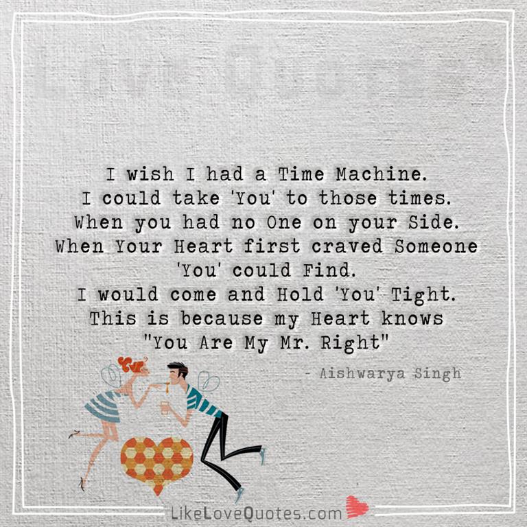 You Are My Mr. Right -yourlovequotes.com