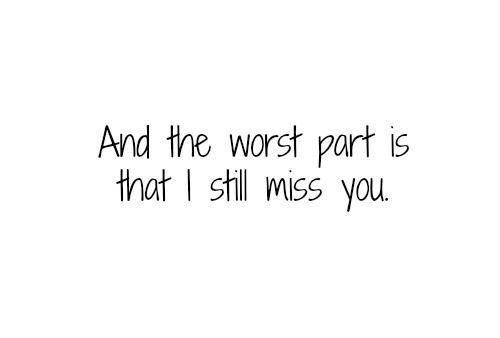 Inspite Of All The Odds And Lies, I Still Miss You