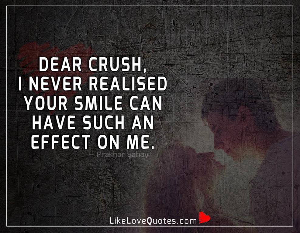 Dear Crush, I Never Realised -likelovequotes