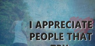 I Appreciate People That Try-likelovequotes
