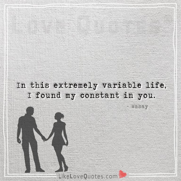 In This Extremely Variable Life-likelovequotes