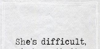 She's difficult, but worth it-likelovequotes