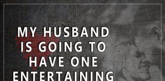 my husband is going to have one entertaining wife -likelovequotes