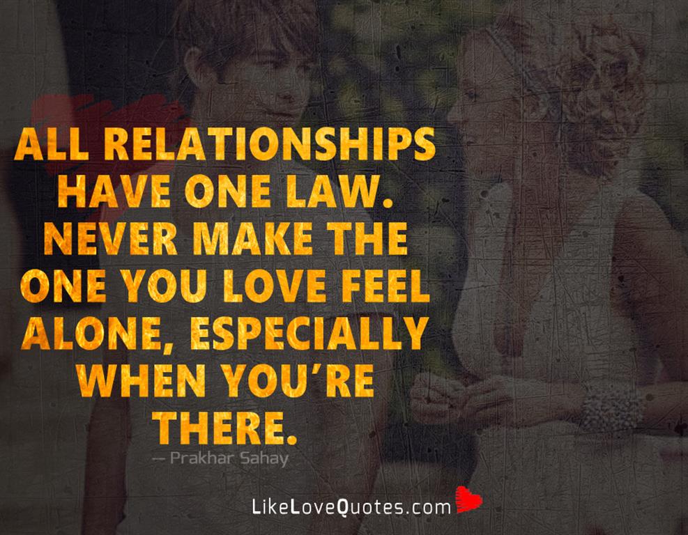 All Relationships Have One Law -likelovequotes