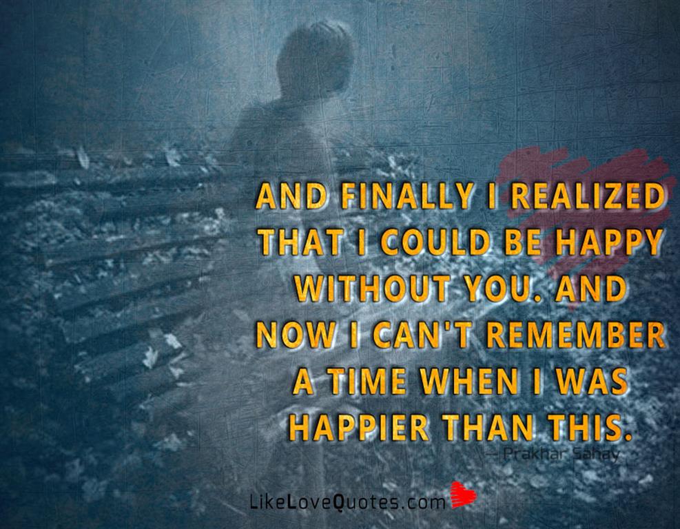 And Finally I Realized That I Could Be-likelovequotes