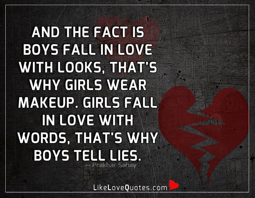 Fact Is Boys Fall In Love With Looks -likelovequotes