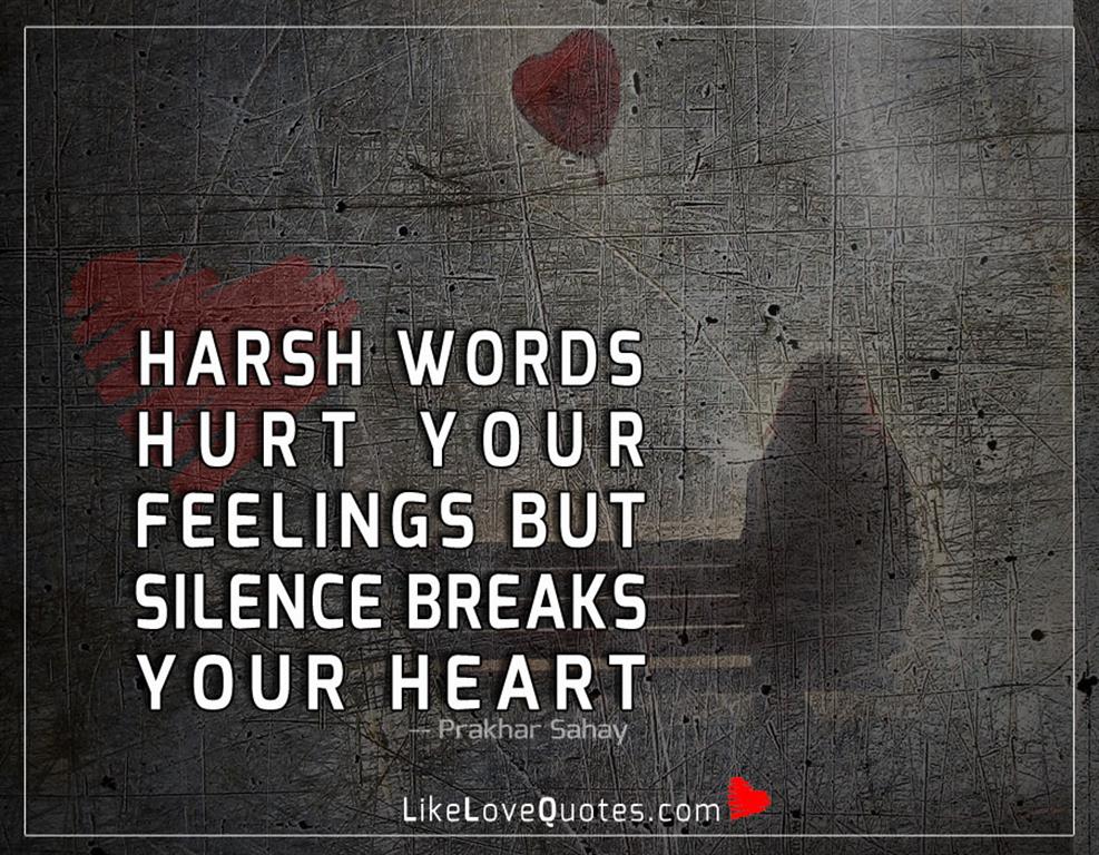 Harsh Words Hurt Your Feelings But-likelovequotes