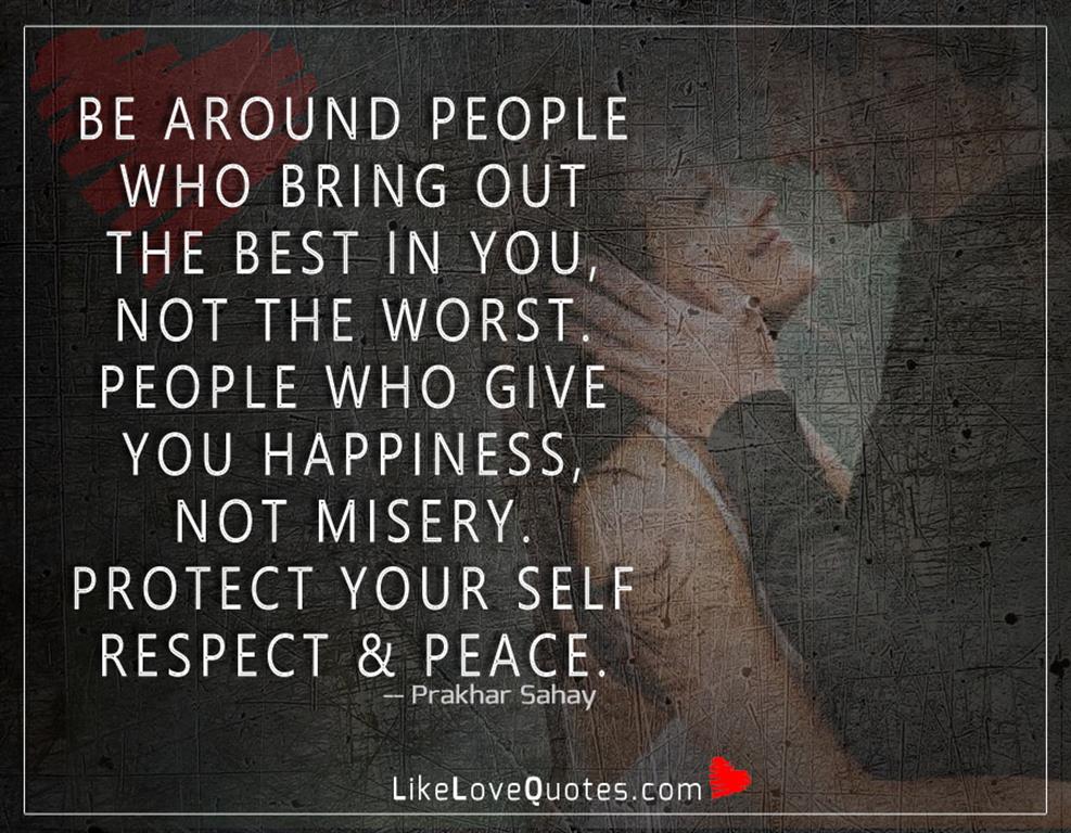 Protect Your Self Respect & Peace -likelovequotes