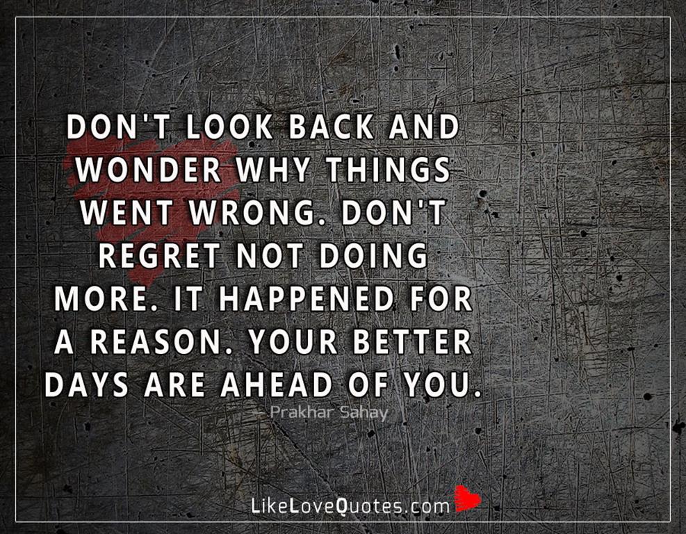 Wonder Why Things Went Wrong -likelovequotes