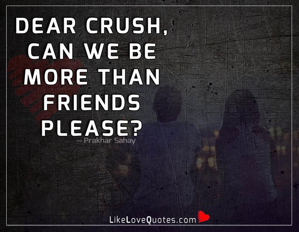Can We Be More Than Friends Please -likelovequotes
