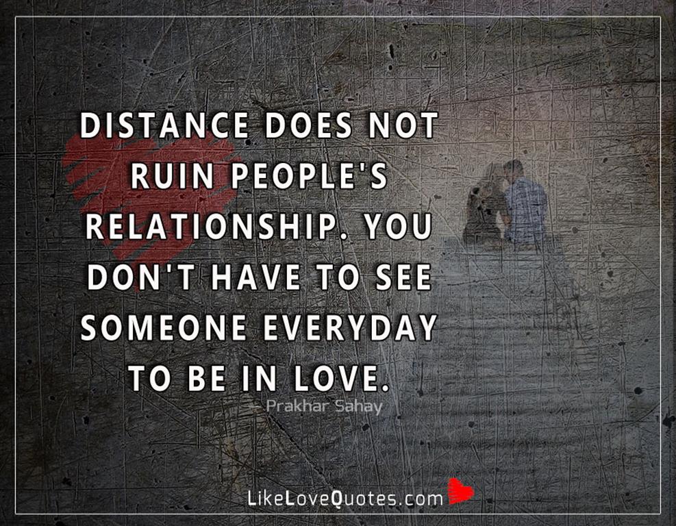 Distance Does Not Ruin People's Relationship -likelovequotes
