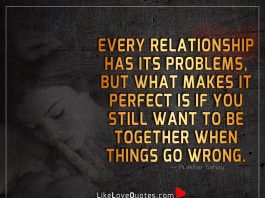 Be Together When Things Go Wrong -likelovequotes