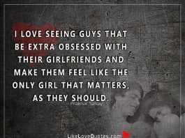 Extra Obsessed With Their Girlfriends -likelovequotes