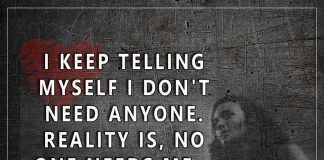I Keep Telling Myself I Don't Need -likelovequotes
