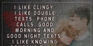 I Like Clingy. I Like Double Texts -likelovequotes