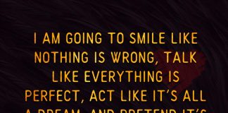 Talk Like Everything Is Perfect -likelovequotes